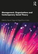 Management, Organizations and Contemporary Social Theory di Stewart Clegg edito da Taylor & Francis Ltd