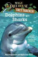 Magic Tree House Fact Tracker #9 Dolphins and Sharks di Mary Pope Osborne, Natalie Pope Boyce edito da Random House USA Inc
