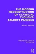 Theoretical Logic In Sociology di Jeffrey C. Alexander edito da Taylor & Francis Ltd