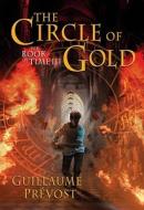 The Book of Time #3: Circle of Gold di Guillaume Prevost edito da Arthur A. Levine Books
