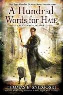 A Hundred Words for Hate: A Remy Chandler Novel di Thomas E. Sniegoski edito da Roc