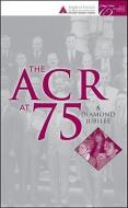 The ACR at 75 di David S. Pisetsky edito da Wiley-Blackwell