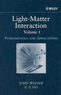 Light-matter Interaction di John Weiner, P.T. Ho edito da John Wiley And Sons Ltd