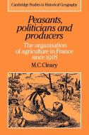Peasants, Politicians and Producers di Mark C. Cleary, M. C. Cleary edito da Cambridge University Press