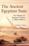 The Ancient Egyptian State di Robert J. Wenke edito da Cambridge University Press