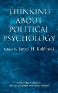 Thinking about Political Psychology edito da Cambridge University Press