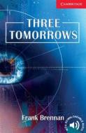Three Tomorrows Level 1 Beginner/elementary di Frank Brennan edito da Cambridge University Press