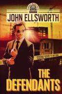 The Defendants di John Ellsworth edito da Subjudica House