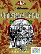 California Classic Christmas Trivia di Carole Marsh edito da Gallopade International