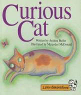 Curious Cat di Andrea Butler edito da PEARSON SCHOOL K12