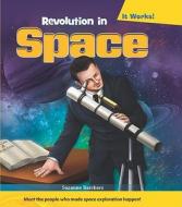 Revolution in Space di Suzanne I. Barchers edito da Cavendish Square Publishing