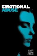 Emotional Abuse di Marti Tamm Loring edito da John Wiley & Sons