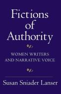 Fictions of Authority di Susan Sniader Lanser edito da CORNELL UNIV PR