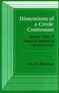 Dimensions of a Creole Continuum di John R. Rickford edito da Stanford University Press