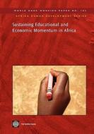 Sustaining Educational and Economic Momentum in Africa di World Bank Group, Policy World Bank edito da World Bank Group Publications