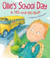 Ollie's School Day: A Yes-And-No Story di Stephanie Calmenson edito da Holiday House