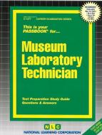 Museum Laboratory Technician di National Learning Corporation edito da National Learning Corp