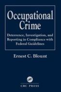 Occupational Crime di Ernest C. Blount edito da CRC Press