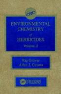 Environmental Chemistry of Herbicides di Raj Grover edito da CRC Press