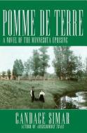 Pomme de Terre: A Novel of the Minnesota Uprising di Candace Simar edito da NORTH STAR PR OF ST CLOUD