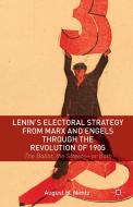 Lenin's Electoral Strategy from Marx and Engels through the Revolution of 1905 di August H. Nimtz edito da Palgrave Macmillan