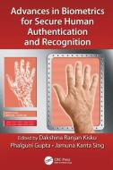 Advances in Biometrics for Secure Human Authentication and Recognition edito da Taylor & Francis Ltd