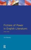 Fictions Of Power In English Literature di Lee Horsley edito da Taylor & Francis Ltd