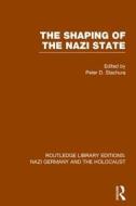 The Shaping of the Nazi State edito da Taylor & Francis Ltd