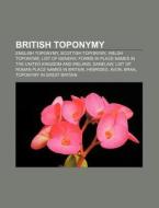 British Toponymy: List Of Generic Forms di Books Llc edito da Books LLC, Wiki Series