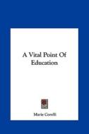 A Vital Point of Education di Marie Corelli edito da Kessinger Publishing