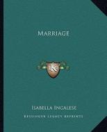 Marriage di Isabella Ingalese edito da Kessinger Publishing