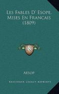 Les Fables D' Esope, Mises En Francais (1809) di Aesop edito da Kessinger Publishing