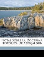 Notas Sobre La Doctrina Hist Rica De Abe di Altamira 1866-1951 edito da Nabu Press