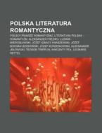 Polska Literatura Romantyczna: Polscy Pi di R. D. O. Wikipedia edito da Books LLC, Wiki Series