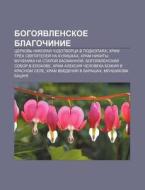 Bogoyavlenskoe Blagochinie: Tserkov' Nik di Istochnik Wikipedia edito da Books LLC, Wiki Series