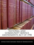 National And Community Service Amendments Act Of 1998 edito da Bibliogov