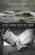 Lives Other Than My Own di Emmanuel Carrere edito da St. Martins Press-3PL