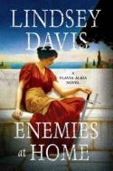 Enemies at Home di Lindsey Davis edito da Minotaur Books