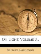On Light, Volume 3... edito da Nabu Press