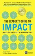 The Leader's Guide To Impact di Mandy Flint, Elisabet Vinberg Hearn edito da Pearson Education Limited