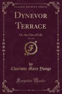 Dynevor Terrace, Vol. 1 Of 2 di Charlotte Mary Yonge edito da Forgotten Books