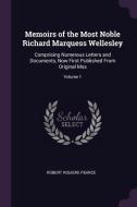 Memoirs of the Most Noble Richard Marquess Wellesley: Comprising Numerous Letters and Documents, Now First Published fro di Robert Rouiere Pearce edito da CHIZINE PUBN