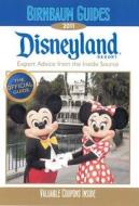 Birnbaum\'s Disneyland Resort di Birnbaum Travel Guides edito da Disney Publishing Worldwide