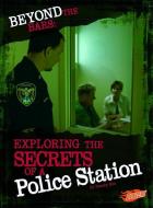 Beyond the Bars: Exploring the Secrets of a Police Station di Tammy Laura Lynn Enz edito da BLAZERS