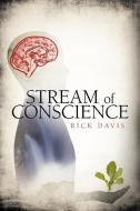 Stream of Conscience di Davis Rick Davis edito da AUTHORHOUSE