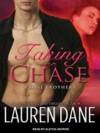 Taking Chase di Lauren Dane edito da Tantor Audio