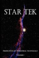 Star Tek Perspectives on Terrestrial Technology di Celestial Blue Star, David Of Arcturus, Ningishzida edito da Createspace