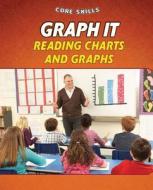 Graph It: Reading Charts and Graphs di Gillian Gosman edito da PowerKids Press