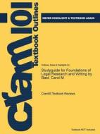 Studyguide For Foundations Of Legal Research And Writing By Bast, Carol M. di Cram101 Textbook Reviews edito da Cram101