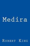 Medira: Memoirs on Being, Book II di Robert King edito da Createspace